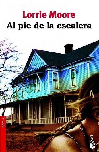 AL PIE DE LA ESCALERA - BOOKET | 9788432250996 | MOORE, LORRIE | Librería Castillón - Comprar libros online Aragón, Barbastro