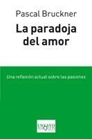 PARADOJA DEL AMOR, LA | 9788483833032 | BRUCKNER, PASCAL | Librería Castillón - Comprar libros online Aragón, Barbastro