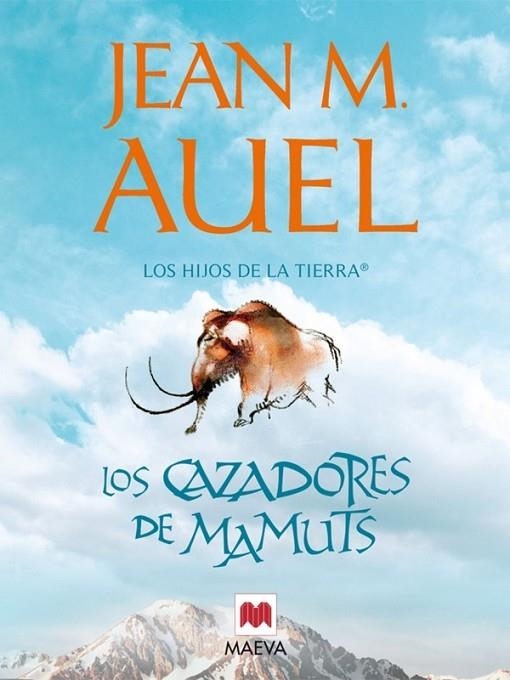 CAZADORES DE MAMUTS, LOS - HIJOS TIERRA 3 ED.2011 (rústica) | 9788415120155 | AUEL, JEAN M. | Librería Castillón - Comprar libros online Aragón, Barbastro