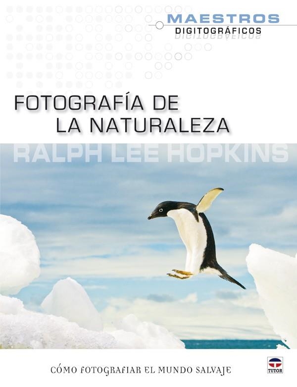 FOTOGRAFÍA DE LA NATURALEZA | 9788479028671 | Hopkins, Ralph Lee | Librería Castillón - Comprar libros online Aragón, Barbastro