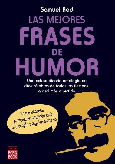 MEJORES FRASES DE HUMOR, LAS | 9788499170992 | RED, SAMUEL | Librería Castillón - Comprar libros online Aragón, Barbastro