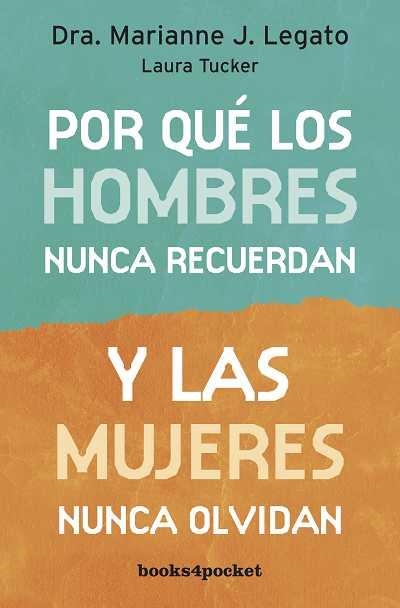 POR QUÉ LOS HOMBRES NUNCA RECUERDAN Y LAS MUJERES NUNCA OLVIDAN | 9788492801671 | LEGATO, MARIANNE J.; TUCKER, LAURA | Librería Castillón - Comprar libros online Aragón, Barbastro