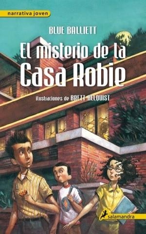 MISTERIO DE LA CASA ROBIE, EL | 9788498383614 | BALLIET, BLUE | Librería Castillón - Comprar libros online Aragón, Barbastro