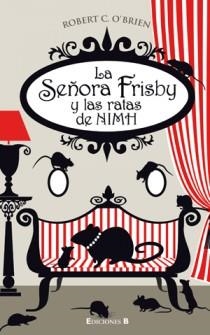 SEÑORA FRISBY Y LAS RATAS DE NIMH, LA | 9788466646741 | O'BRIEN, ROBERT C. | Librería Castillón - Comprar libros online Aragón, Barbastro