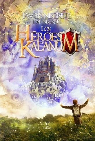 HÉROES DE KALANUM, LOS | 9788467036176 | NEGRETE, JAVIER Y JOSE | Librería Castillón - Comprar libros online Aragón, Barbastro