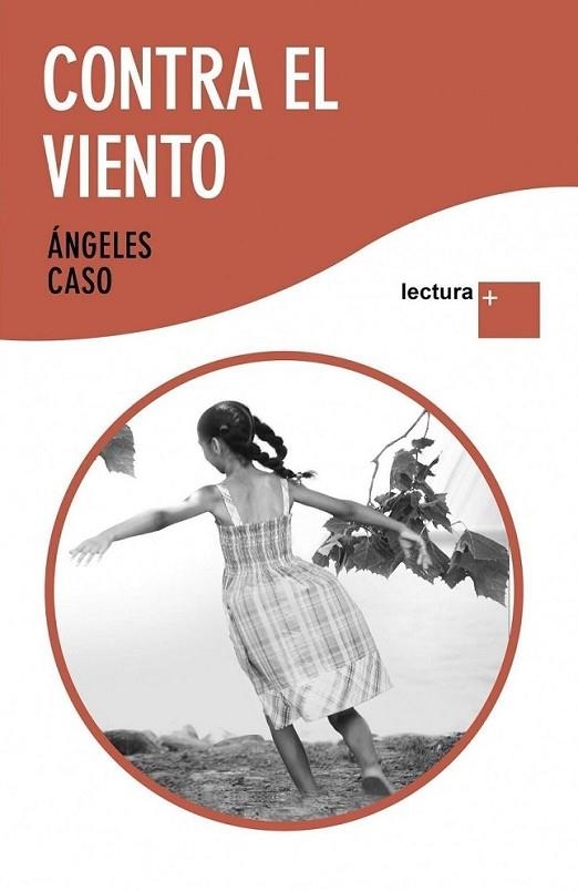 CONTRA EL VIENTO | 9788408101178 | CASO, ÁNGELES | Librería Castillón - Comprar libros online Aragón, Barbastro