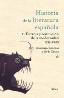 DERROTA Y RESTITUCIÓN DE LA MODERNIDAD - HISTORIA LITERATURA ESPAÑOLA 7 | 9788498921229 | GRACIA, JORDI; RÓDENAS DE MOYA, DOMINGO | Librería Castillón - Comprar libros online Aragón, Barbastro