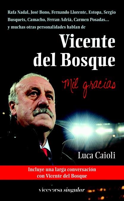 VICENTE DEL BOSQUE : MIL GRACIAS | 9788492819553 | CAIOLI, LUCA | Librería Castillón - Comprar libros online Aragón, Barbastro