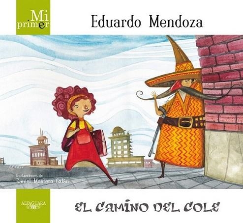 CAMINO DEL COLE, EL | 9788420407326 | Mendoza, Eduardo | Librería Castillón - Comprar libros online Aragón, Barbastro