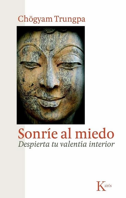 SONRÍE AL MIEDO | 9788472458956 | TRUNGPA, CHÖGYAM | Librería Castillón - Comprar libros online Aragón, Barbastro