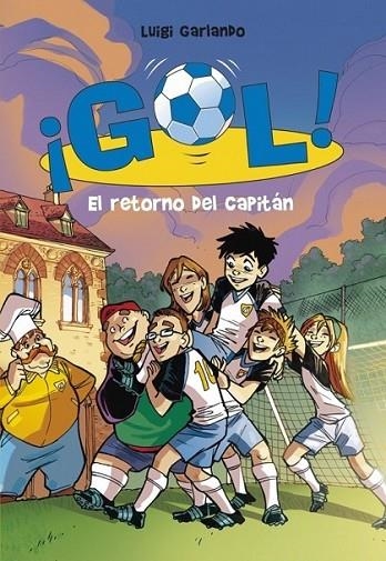 RETORNO DEL CAPITÁN, EL - GOL 9 | 9788484417125 | Luigi Garlando | Librería Castillón - Comprar libros online Aragón, Barbastro