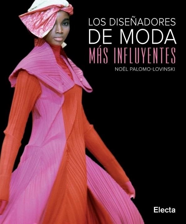 DISEÑADORES DE MODA MÁS INFLUYENTES, LOS | 9788481564846 | PALOMO LOVINSKI, NOEL | Librería Castillón - Comprar libros online Aragón, Barbastro