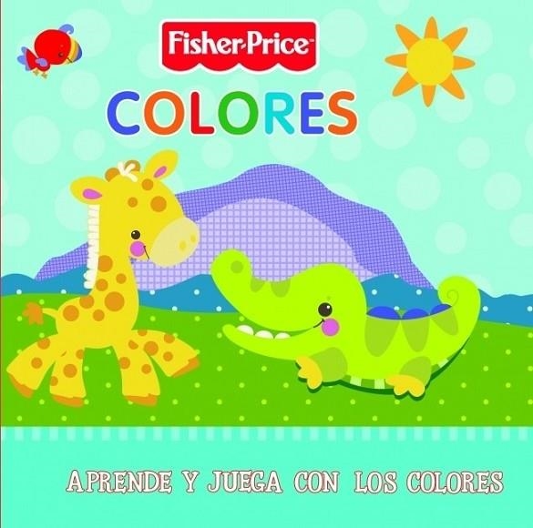 COLORES - FOSHER PRICE | 9788448831905 | MATTEL | Librería Castillón - Comprar libros online Aragón, Barbastro