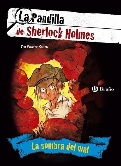 SOMBRA DEL MAL, LA - LA PANDILLA DE SHERLOCK HOLMES 3 | 9788421685167 | PIGOTT-SMITH, TIM | Librería Castillón - Comprar libros online Aragón, Barbastro