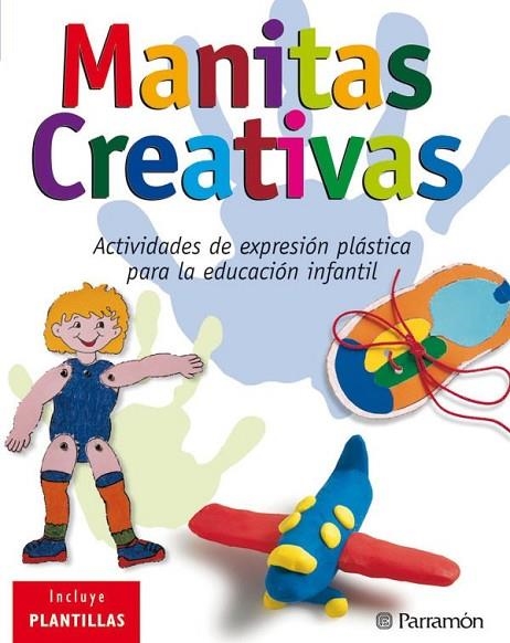 MANITAS CREATIVAS | 9788434227361 | EQUIPO PARRAMON | Librería Castillón - Comprar libros online Aragón, Barbastro