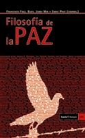 FILOSOFIA DE LA PAZ | 9788498882193 | FERNANDEZ BUEY, FRANCISCO Y OTROS | Librería Castillón - Comprar libros online Aragón, Barbastro