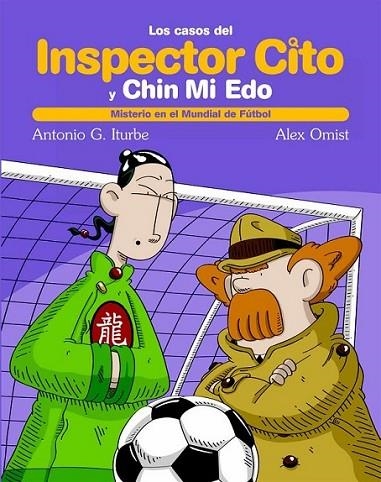 MISTERIO EN EL MUNDIAL DE FÚTBOL - INSPECTOR CITO 6 | 9788423696208 | ITURBE, ANTONIO G. | Librería Castillón - Comprar libros online Aragón, Barbastro