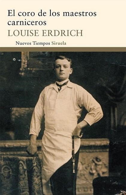 CORO DE LOS MAESTROS CARNICEROS, EL | 9788498415285 | ERDRICH, LOUISE | Librería Castillón - Comprar libros online Aragón, Barbastro