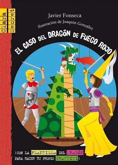 CASO DEL DRAGON FUEGO ROJO, EL - CLARA SECRET 5 | 9788479428396 | GONZALEZ, JOAQUIN; FONSECA, JAVIER | Librería Castillón - Comprar libros online Aragón, Barbastro