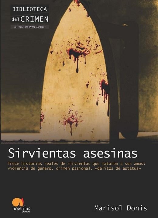 SIRVIENTAS ASESINAS | 9788499671895 | DONIS, MARISOL | Librería Castillón - Comprar libros online Aragón, Barbastro