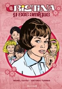 CRISTINA Y SUS AMIGAS 1 | 9788466647649 | Manuel Cuyas Duran Antonio Turnes | Librería Castillón - Comprar libros online Aragón, Barbastro