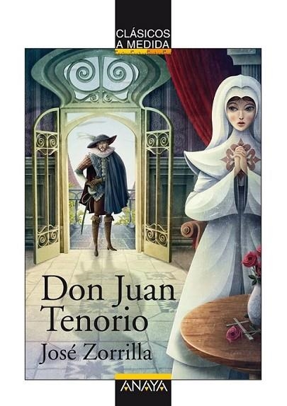 DON JUAN TENORIO - CLÁSICOS A MEDIDA | 9788466794978 | ZORRILLA, JOSÉ; INFANTE MORAÑO, JUAN MANUEL | Librería Castillón - Comprar libros online Aragón, Barbastro