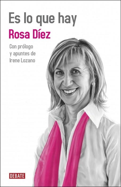 ES LO QUE HAY | 9788499920337 | DIEZ, ROSA; LOZANO, IRENE | Librería Castillón - Comprar libros online Aragón, Barbastro