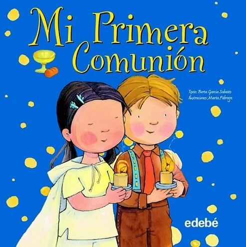 MI PRIMERA COMUNIÓN | 9788468301723 | GARCIA, BERTA | Librería Castillón - Comprar libros online Aragón, Barbastro