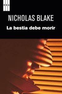 BESTIA DEBE MORIR, LA | 9788498679786 | BLAKE, NICOLAS | Librería Castillón - Comprar libros online Aragón, Barbastro