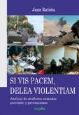 SI VIS PACEM, DELEA VIOLENTIAM | 9788492974856 | BATISTA GONZÁLEZ, JUAN; MUÑOZ-GRANDES, AGUSTÍN | Librería Castillón - Comprar libros online Aragón, Barbastro