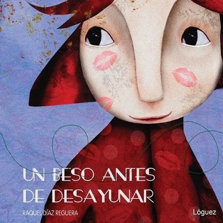 UN BESO ANTES DE DESAYUNAR | 9788496646629 | DÍAZ REGUERA, RAQUEL | Librería Castillón - Comprar libros online Aragón, Barbastro