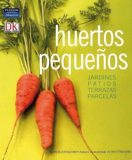 HUERTOS PEQUEÑOS | 9788420553252 | BUCKINHAM, ALAN | Librería Castillón - Comprar libros online Aragón, Barbastro