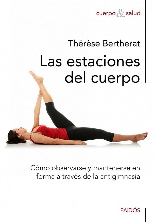 ESTACIONES DEL CUERPO, LAS | 9788449325250 | BERTHERAT, THERESE | Librería Castillón - Comprar libros online Aragón, Barbastro