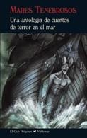 MARES TENEBROSOS | 9788477026938 | VV.AA. | Librería Castillón - Comprar libros online Aragón, Barbastro