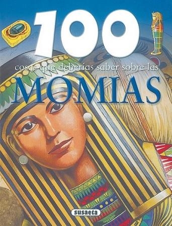 100 COSAS QUE DEBERÍAS SABER SOBRE LAS MOMIAS | 9788430570096 | MALAM, JOHN | Librería Castillón - Comprar libros online Aragón, Barbastro