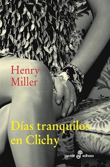 DIAS TRANQUILOS EN CLICHY - POCKET | 9788435018890 | MILLER, HENRY | Librería Castillón - Comprar libros online Aragón, Barbastro