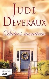 DULCES MENTIRAS - ZETA | 9788498724998 | Jude Deveraux | Librería Castillón - Comprar libros online Aragón, Barbastro