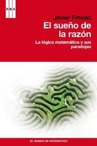 SUEÑO DE LA RAZON, EL | 9788490060216 | FRESÁN, JAVIER | Librería Castillón - Comprar libros online Aragón, Barbastro