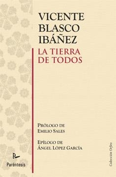 TIERRA DE TODOS, LA | 9788499191720 | BLASCO IBAÑEZ, VICENTE | Librería Castillón - Comprar libros online Aragón, Barbastro