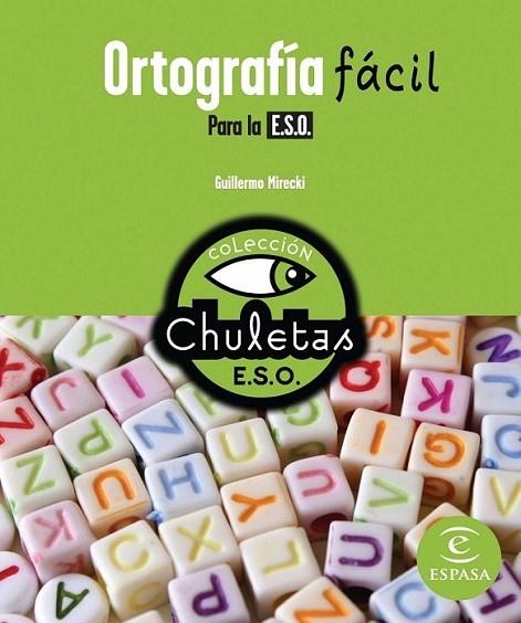 ORTOGRAFÍA FÁCIL PARA LA ESO | 9788467036817 | Guillermo Mirecki | Librería Castillón - Comprar libros online Aragón, Barbastro