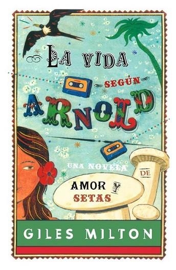 VIDA SEGÚN ARNOLD, LA | 9788498006605 | MILTON, GILES | Librería Castillón - Comprar libros online Aragón, Barbastro