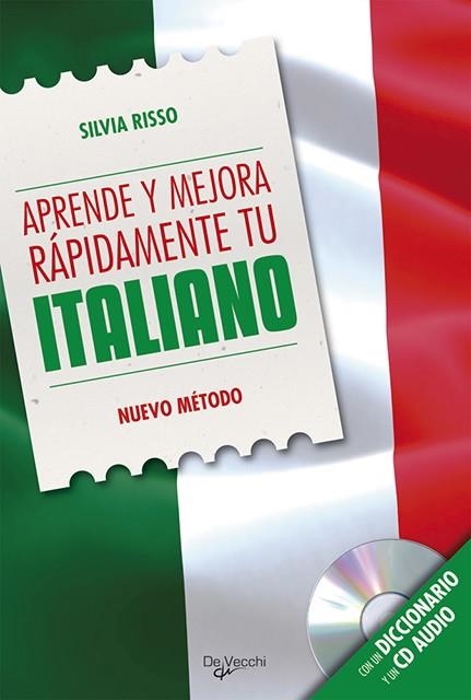 APRENDE Y MEJORA RÁPIDAMENTE TU ITALIANO (DON DICCIONARIO Y CD) | 9788431550721 | RISSO, SILVIA | Librería Castillón - Comprar libros online Aragón, Barbastro