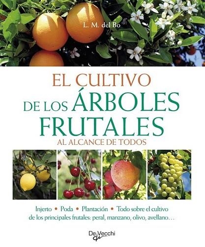 CULTIVO DE LOS ÁRBOLES FRUTALES, EL | 9788431550691 | DEL BO, L.M. | Librería Castillón - Comprar libros online Aragón, Barbastro