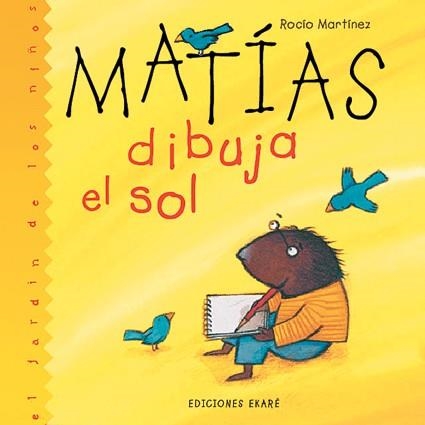 MATÍAS DIBUJA EL SOL | 9789802572618 | MARTÍNEZ, ROCÍO | Librería Castillón - Comprar libros online Aragón, Barbastro