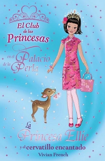 PRINCESA ELLIE Y EL CERVATILLO ENCANTADO, LA - CLUB PRINCESAS 23 | 9788466794183 | FRENCH, VIVIAN | Librería Castillón - Comprar libros online Aragón, Barbastro