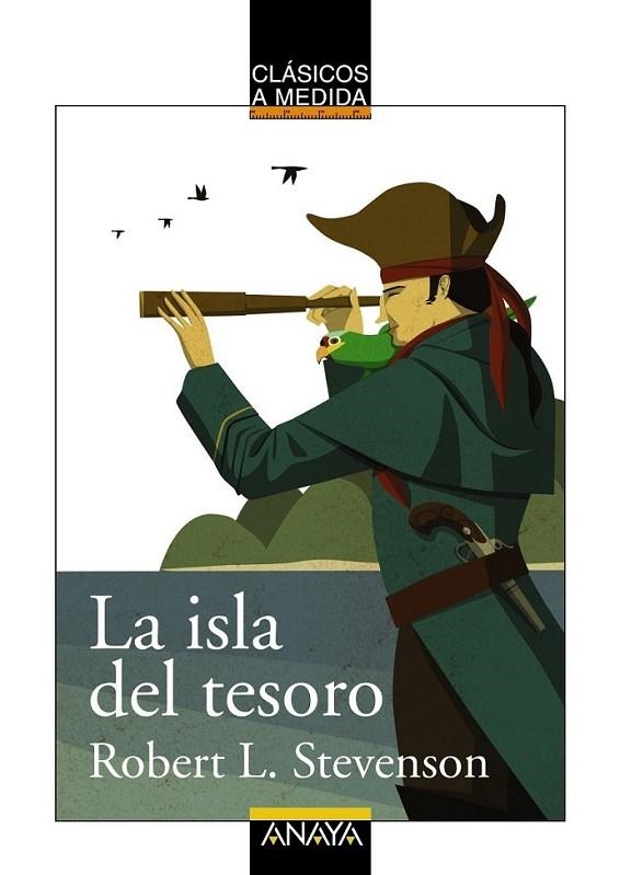 ISLA DEL TESORO, LA - CLÁSICOS A MEDIDA | 9788466794992 | STEVENSON, ROBERT LOUIS; FONTANILLA DEBESA, EMILIO | Librería Castillón - Comprar libros online Aragón, Barbastro