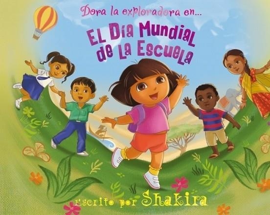 DÍA MUNDIAL DE LA ESCUELA, EL - DORA EXPLORADORA | 9788448832605 | SHAKIRA | Librería Castillón - Comprar libros online Aragón, Barbastro