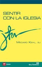 SENTIR CON LA IGLESIA | 9788429319156 | KEHL SJ, MEDARD | Librería Castillón - Comprar libros online Aragón, Barbastro