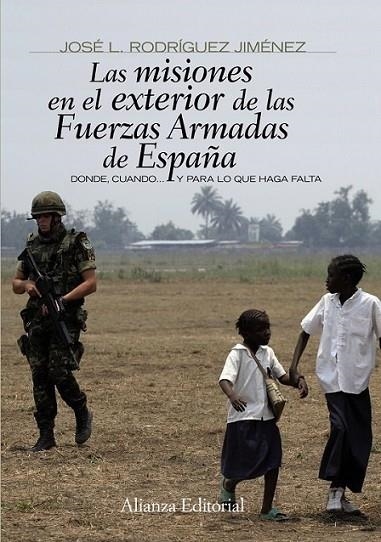 MISISIONES EN EL EXTERIOR DE LAS FUERZAS ARMADAS DE ESPAÑA, LAS | 9788420693910 | RODRÍGUEZ JIMÉNEZ, JOSÉ LUIS | Librería Castillón - Comprar libros online Aragón, Barbastro