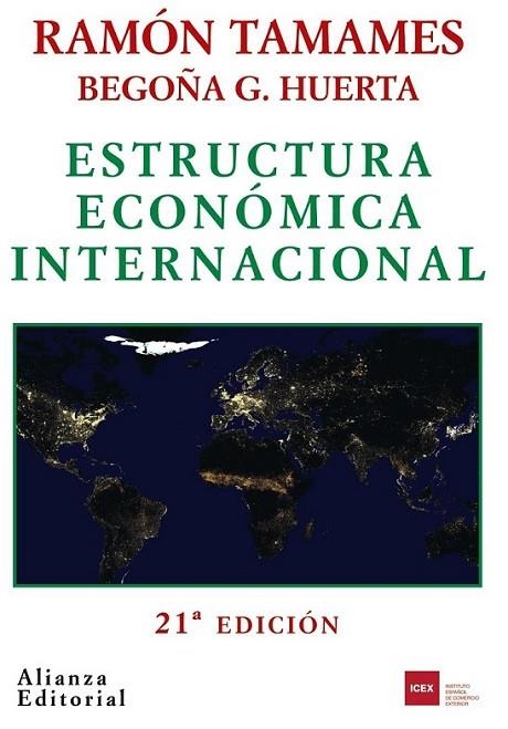 ESTRUCTURA ECONÓMICA INTERNACIONAL | 9788420691350 | TAMAMES GÓMEZ, RAMÓN; HUERTA, BEGOÑA G. | Librería Castillón - Comprar libros online Aragón, Barbastro